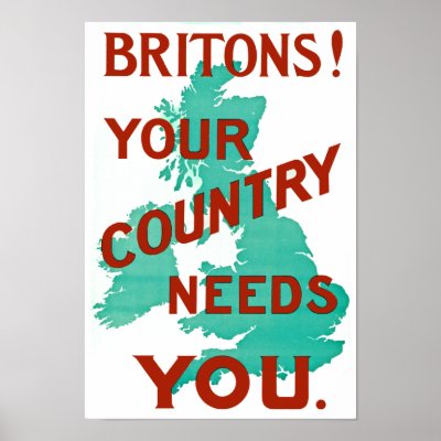 Britain Needs You Poster